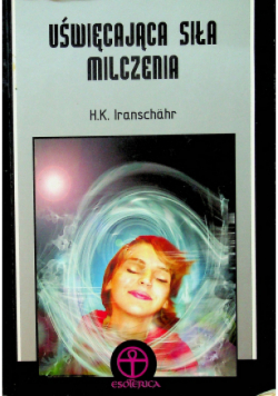 Uświęcająca siła milczenia
