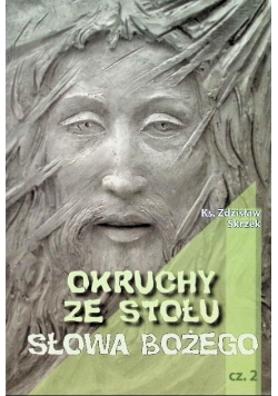 Okruchy ze stołu Słowa Bożego Część 2