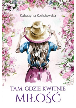 Tam gdzie kwitnie miłość