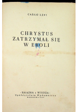 Chrystus zatrzymał się w Eboli, 1949 r.