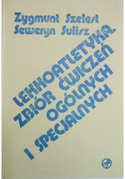 Lekkoatletyka zbiór ćwiczeń ogólnych i specjalnych