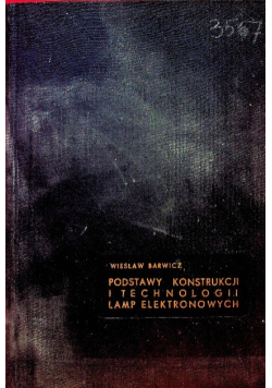 Podstawy konstrukcji i technologii lamp elektronowych