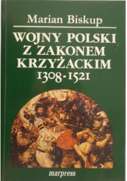 Wojny Polski z Zakonem Krzyżackim 1308 - 1521