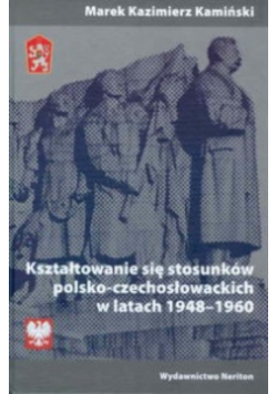 Kształtowanie się stosunków polsko-czechosłowackich w latach 1948-1960