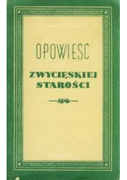Opowieść o zwycięskiej starości