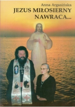 Jezus miłosierny nawraca
