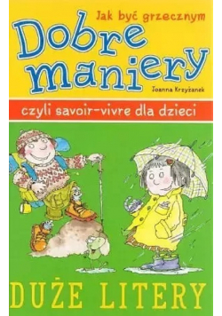 Jak być grzecznym Dobre maniery