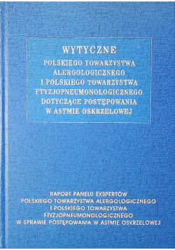 Wytyczne Polskiego Towarzystwa Alergologicznego i Polskiego Towarzystwa Ftyzjopneumonologicznego dotyczące postępowania w astmie oskrzelowej