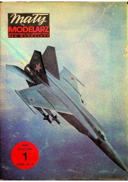 Mały modelarz Nr 1 / 85  Samolot myśliwski MIG - 25