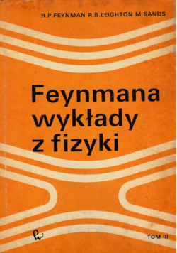 Feynmana wykłady z fizyki Tom III