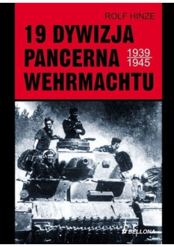 19 Dywizja Pancerna Wehrmachtu 1939 - 1945