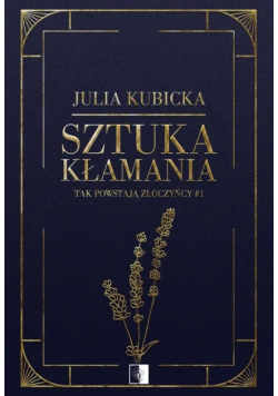 Sztuka kłamania Tom I Złoczyńcy