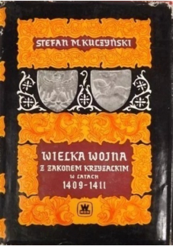 Wielka wojna z Zakonem Krzyżackim 1409 - 1411