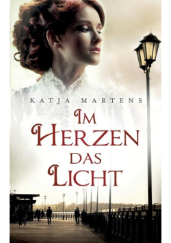 Im Herzen das Licht