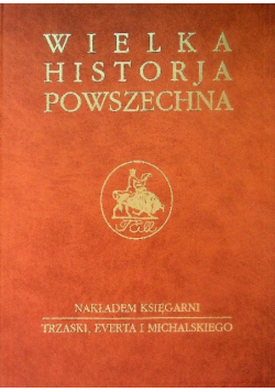 Wielka Historja Powszechna Tom IV Część 4
