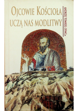 Ojcowie Kościoła uczą nas modlitwy