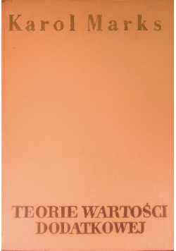 Teorie wartości dodatkowej Tom 4 Kapitał Część 3