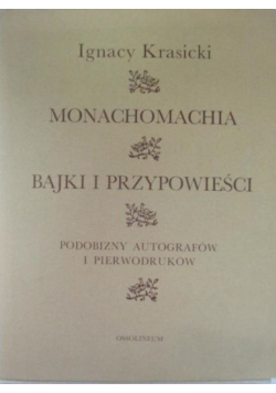 Monachomachia / Bajki i przypowieści / Podobizny autografów i pierwodruków