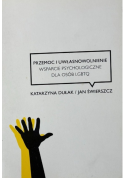 Przemoc i uwłasnowolnienie. Wsparcie psychologiczne dla osób LGBTQ