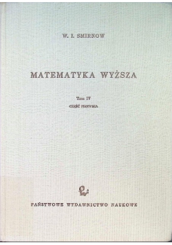 Matematyka wyższa Tom 4 Część 1