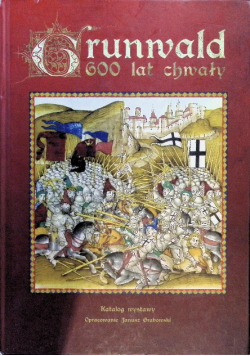 Grunwald 600 lat chwały