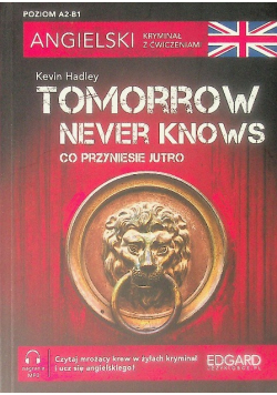 Angielski Kryminał z ćwiczeniami Tomorrow Never Knows