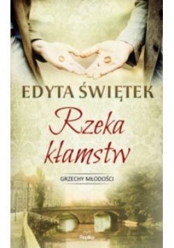 Rzeka kłamstw Grzechy młodości