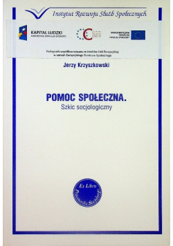 Pomoc społeczna Szkic socjologiczny