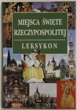 Miejsca święte Rzeczypospolitej. Leksykon