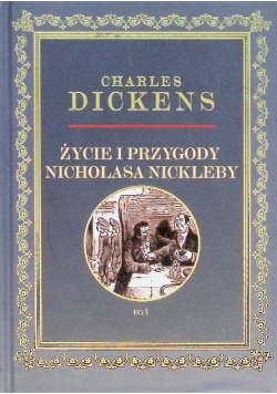 Życie I Przygody Nicholasa Nickleby Tom 1