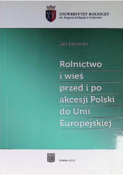 Rolnictwo i wieś przed i po akcesji Polski do Unii Europejskiej