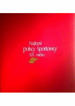 Najlepsi polscy sportowcy XX wieku