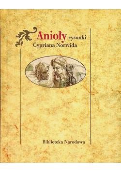 Anioły rysunki Cypriana Norwida