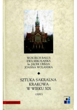 Sztuka sakralna Krakowa w wieku XIX Część 1