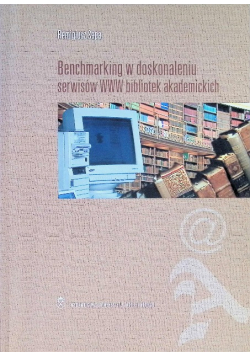 Benchmarking w doskonaleniu serwisów WWW bibliotek akademickich