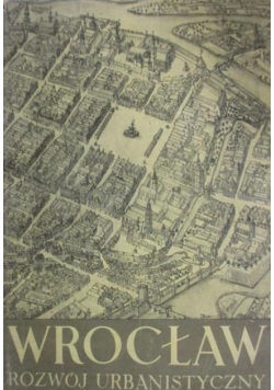 Wrocław Rozwój urbanistyczny