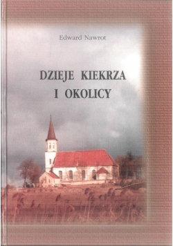 Dzieje Kiekrza i okolicy