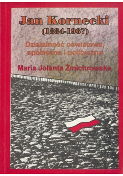 Jan Kornecki działalność oświatowa społeczna i polityczna