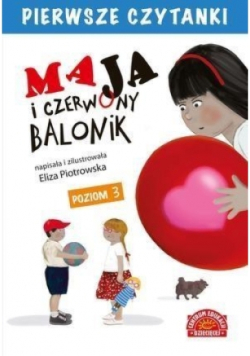 Pierwsze Czytanki Maja i czerwony balonik