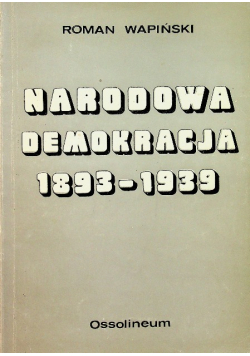 Narodowa demokracja 1893 - 1939