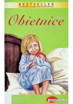 Saga Obietnice Tom 17 Wszystko dla córki