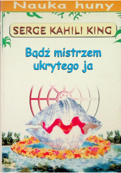 Bądź mistrzem ukrytego ja