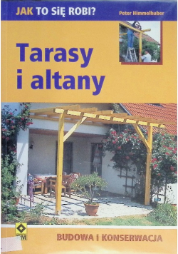 Tarasy i altany  Budowa i konserwacja
