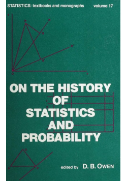Statistics: textbooks and monographs On the History of Statistics and Probability Vol. 17