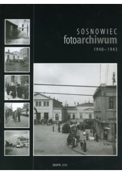 Sosnowiec Foto archiwum 1940 - 1943