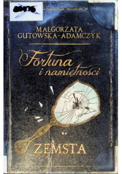 Fortuna i namiętności Zemsta