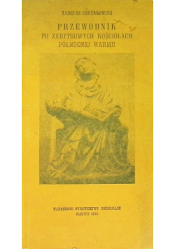 Przewodnik po zabytkowych kościołach północnej Warmii