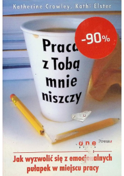 Praca z Tobą mnie niszczy