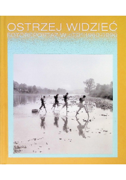 Ostrzej widzieć Fotoreportaż w ITD 1960 - 1990