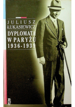 Dyplomata w Paryżu 1936 - 1939